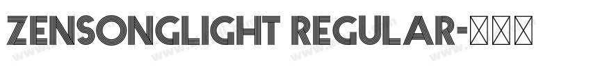 zensonglight Regular字体转换 zensonglight Regular字体转换